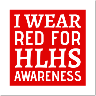 I Wear Red For HLHS Awareness - Heart Disease Prevention Heart Disease No More  Heart Disease Awareness Month Posters and Art